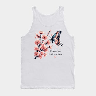 BLOSSOM IN TO YOUR TRUE SELF. - FLOWER INSPIRATIONAL QUOTES Tank Top